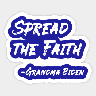 Spread the Faith - Grandma Biden Sticker